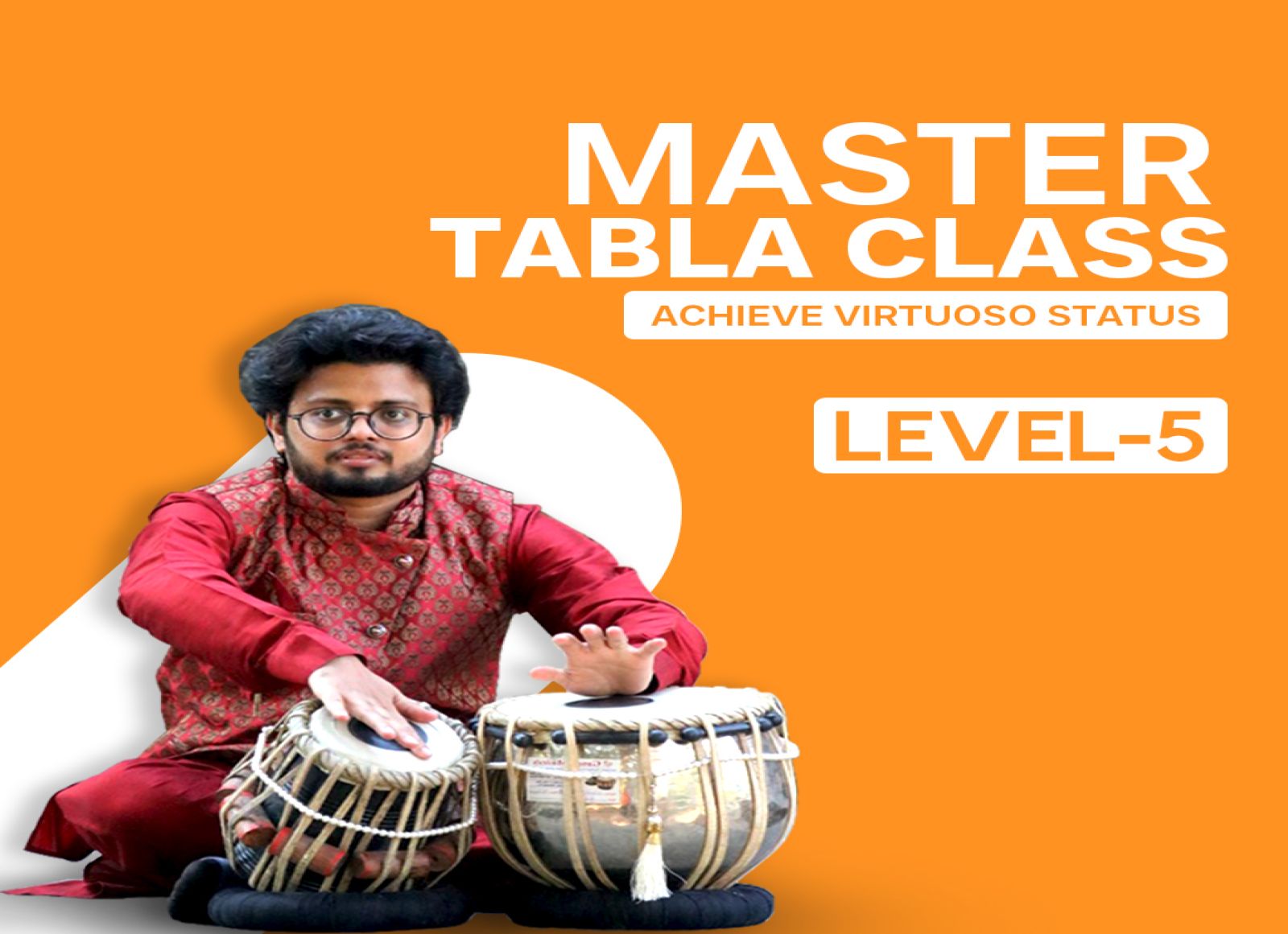 L5: Master Tabla Class: Achieve Virtuoso Status